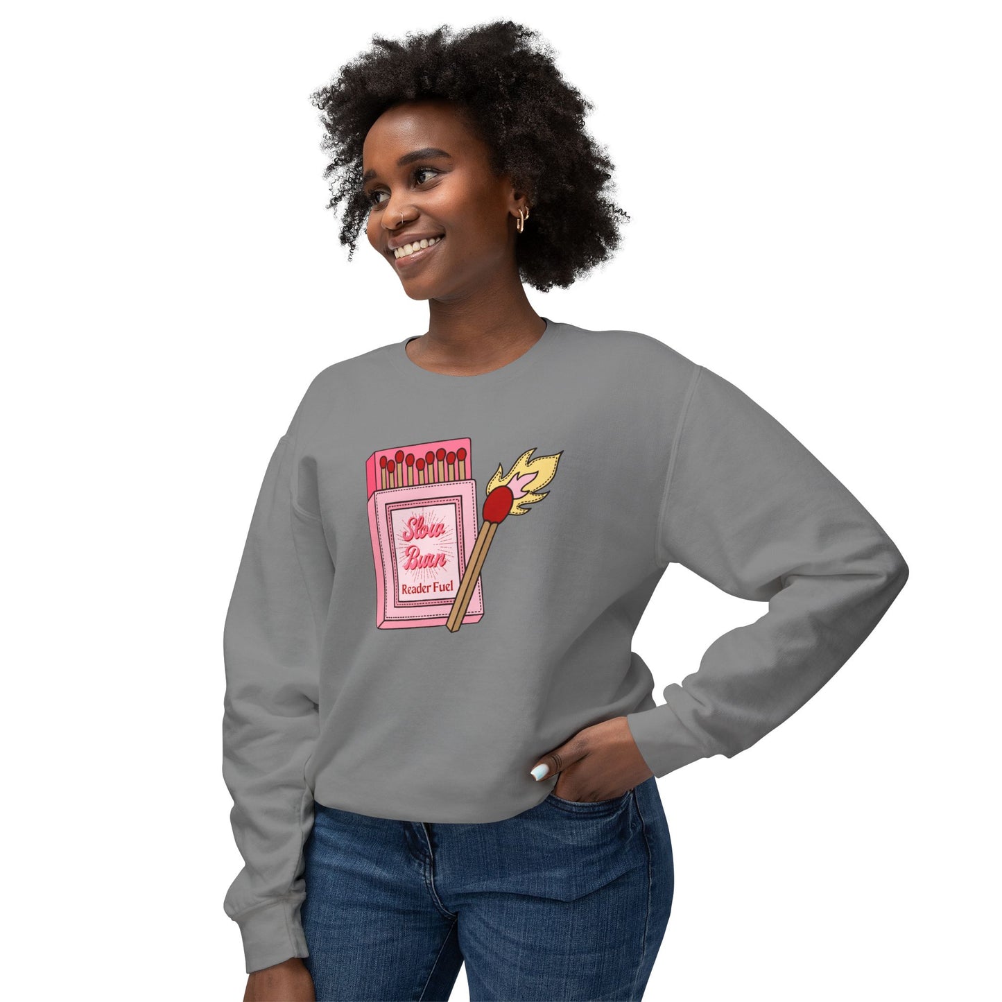 Slow Burn Matches Comfort Colors Sweatshirt