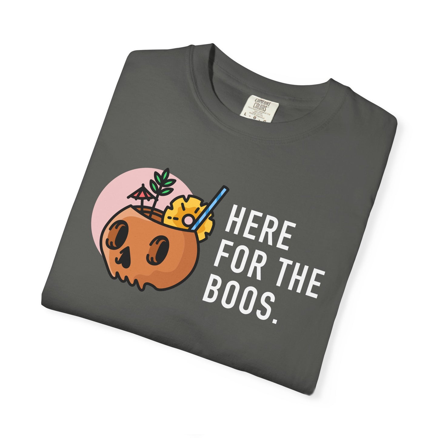 Here For The Boos Comfort Colors Tee