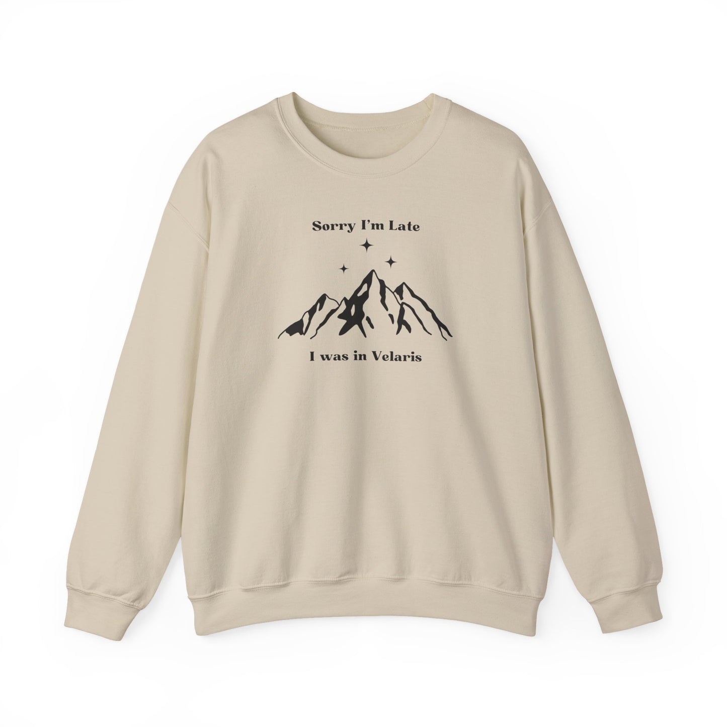Sorry I'm Late I Was In Velaris Crewneck Sweatshirt