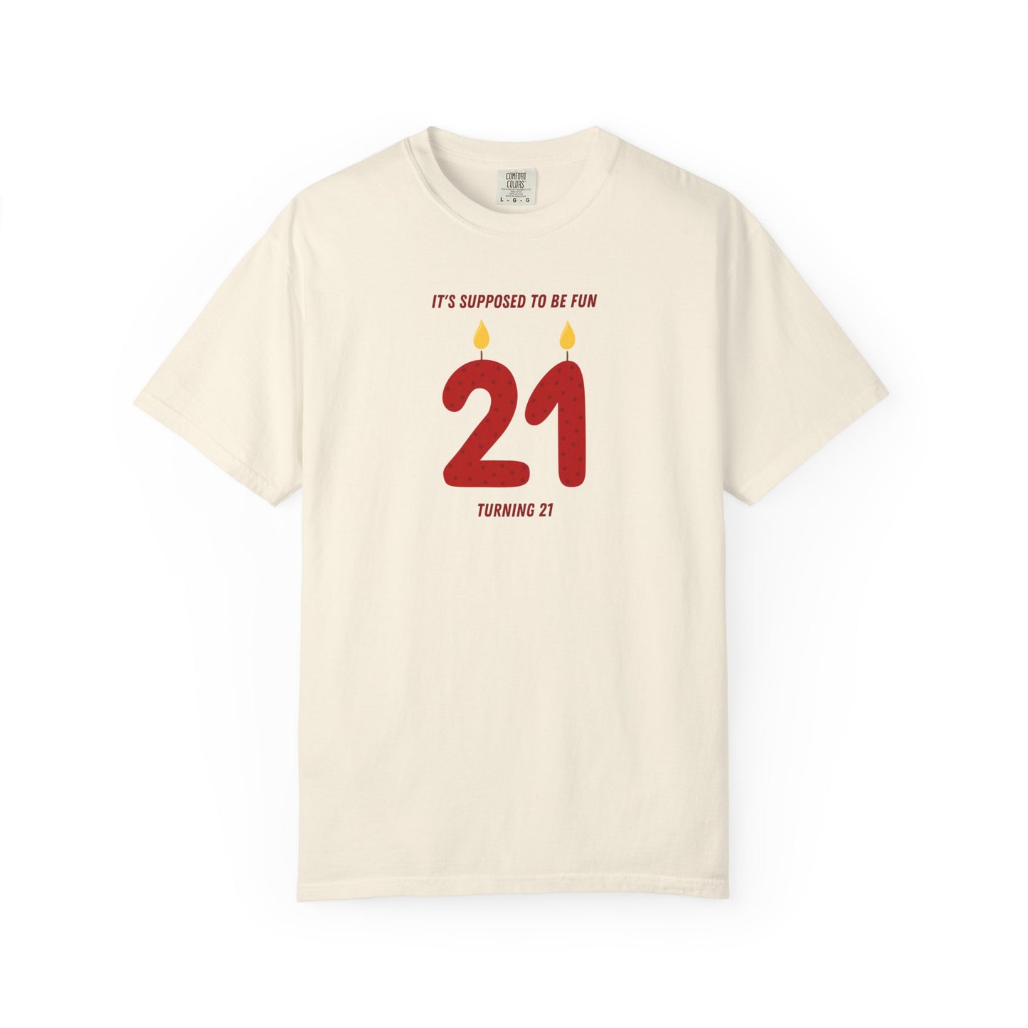 Turning 21 Comfort Colors Tee