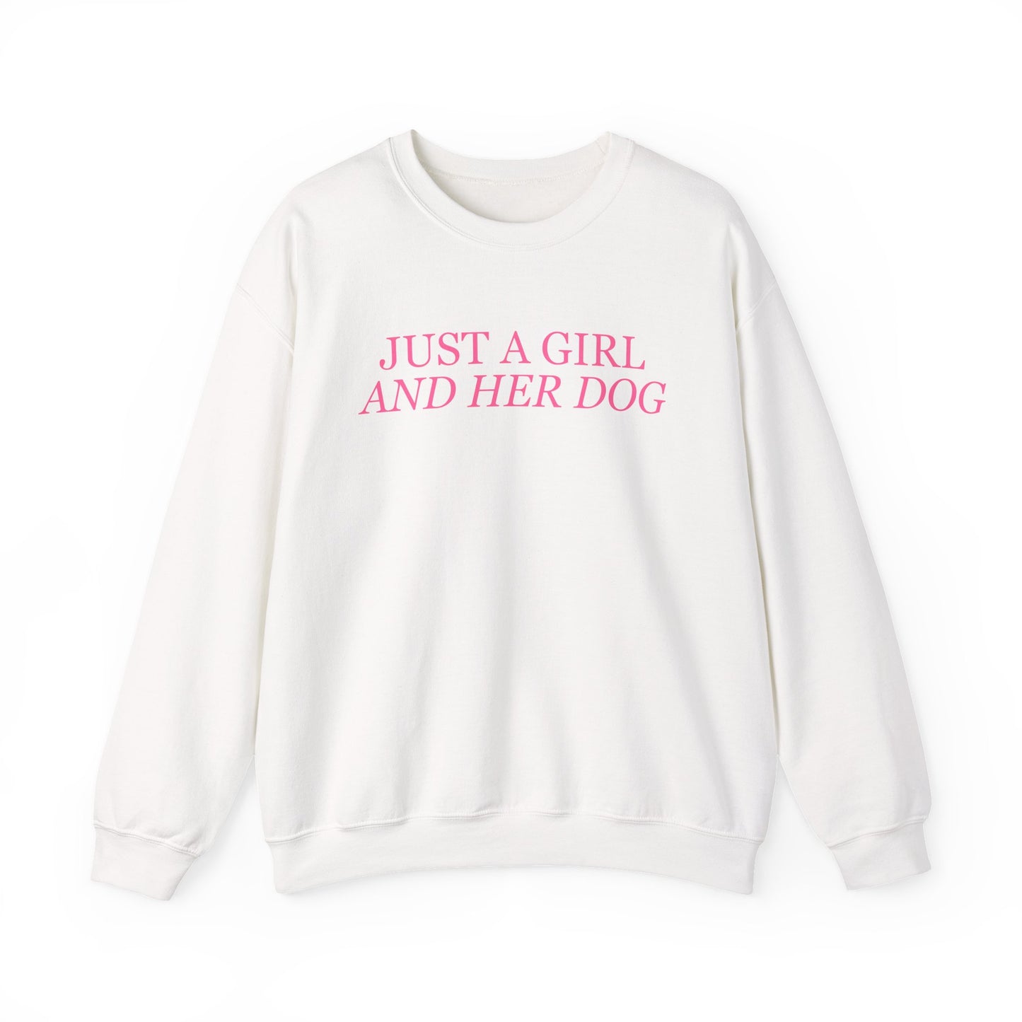 Just a Girl and Her Dog Crewneck Sweatshirt