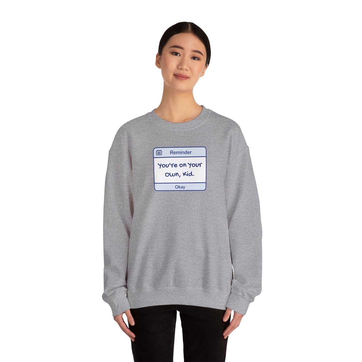 You're On Your Own Kid Crewneck Sweatshirt