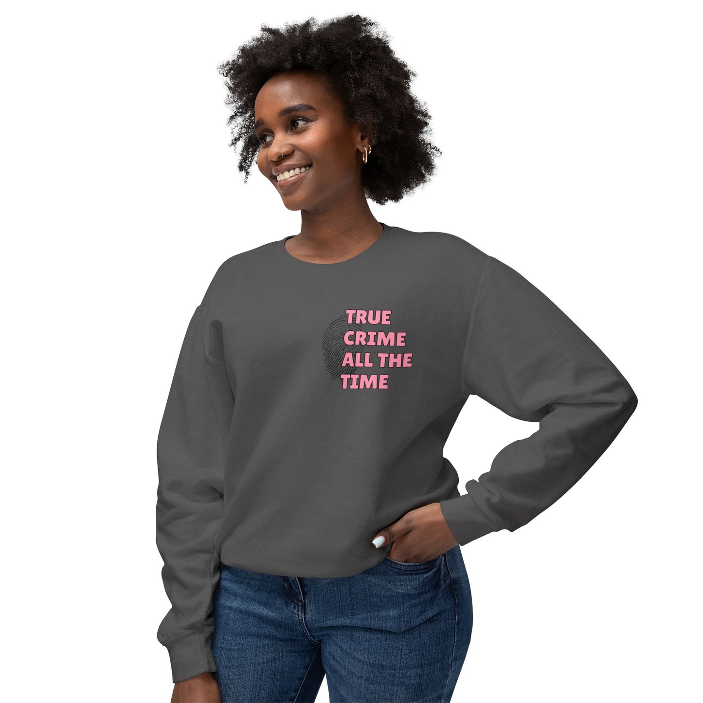 True Crime All The Time Comfort Colors Sweatshirt