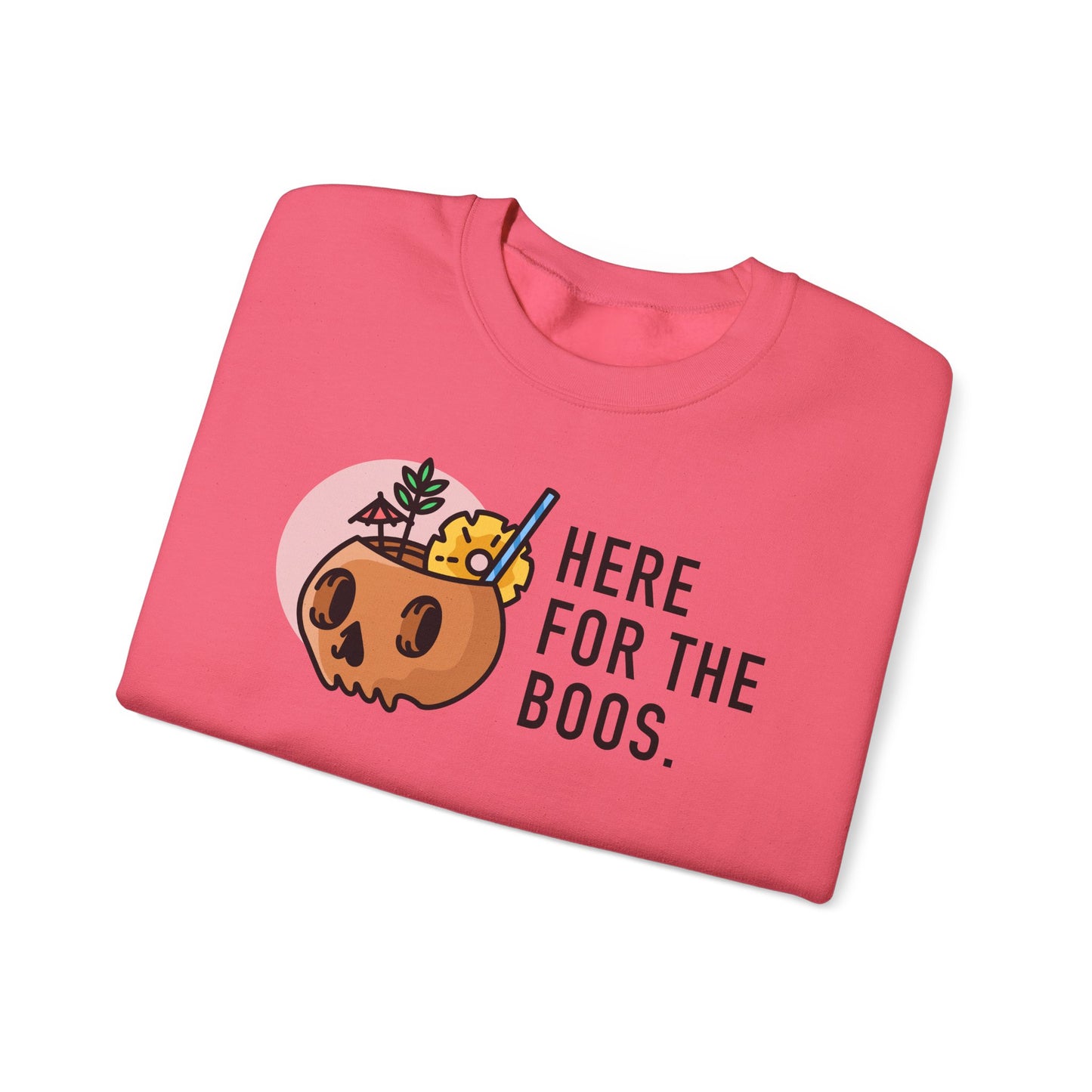 Here For The Boos Crewneck Sweatshirt