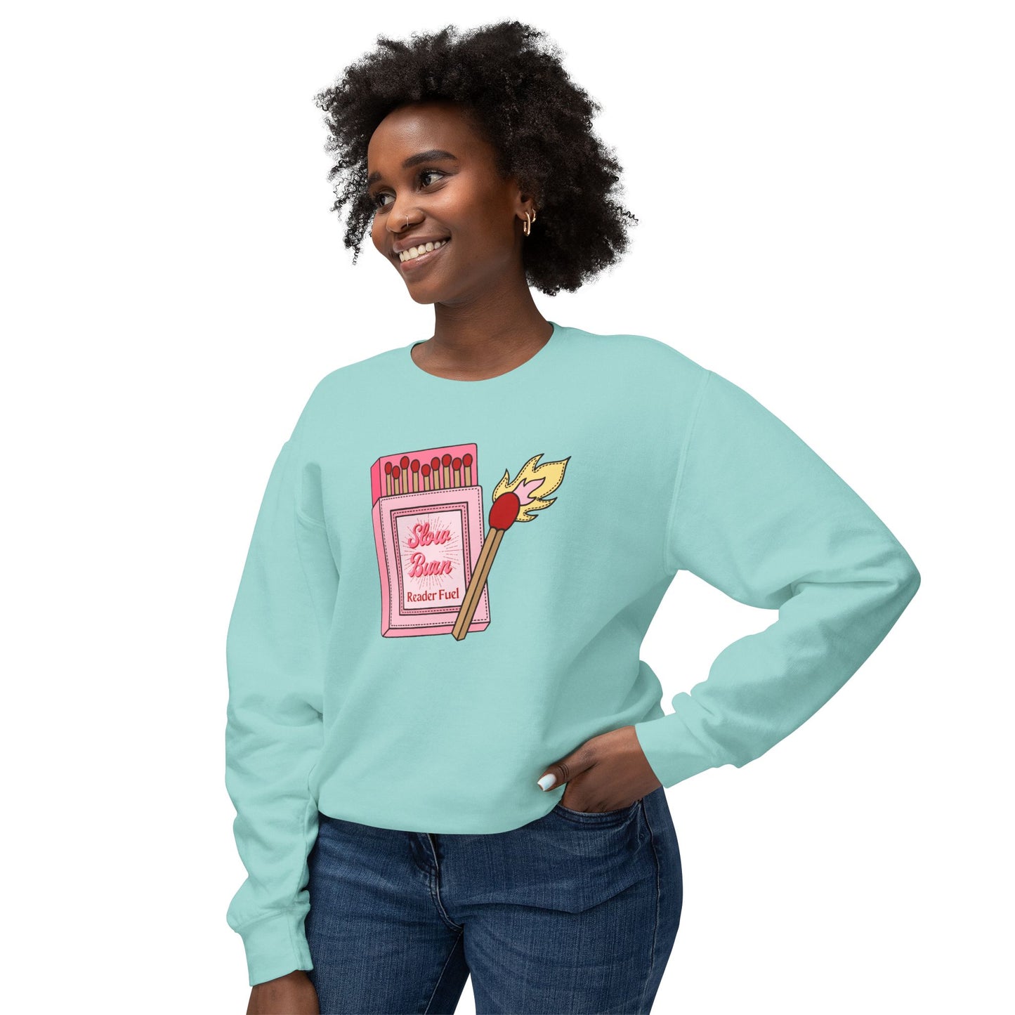 Slow Burn Matches Comfort Colors Sweatshirt