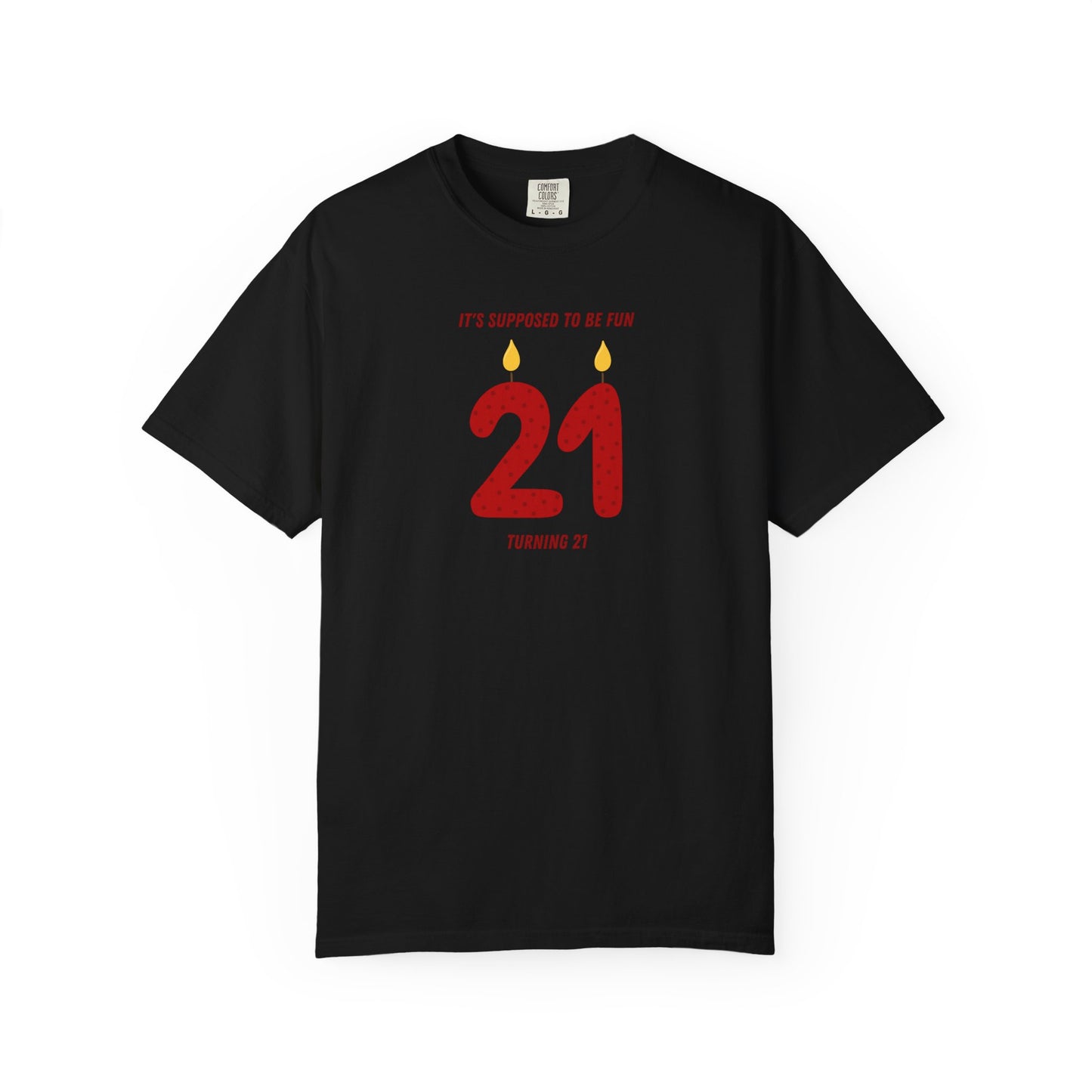 Turning 21 Comfort Colors Tee