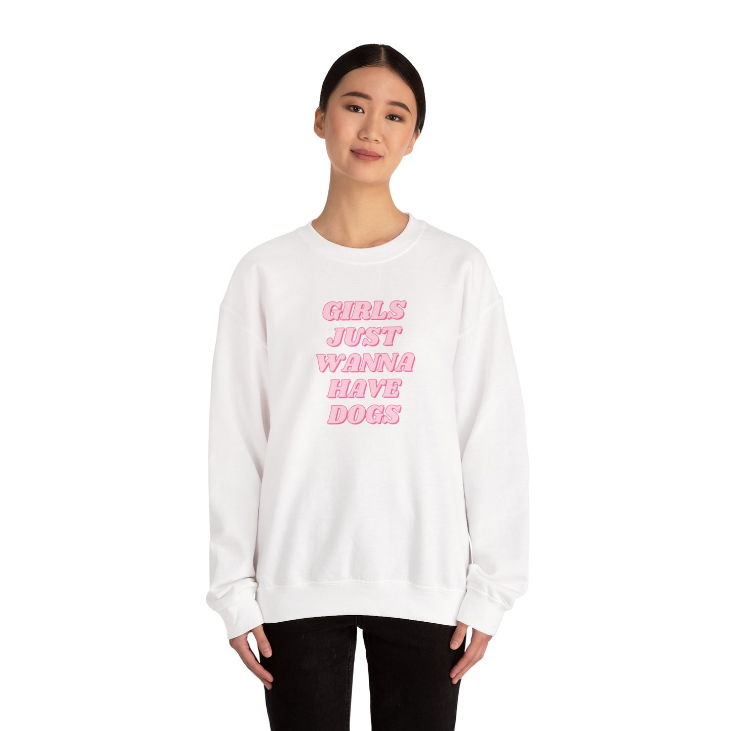 Girls Just Wanna Have Dogs Crewneck Sweatshirt