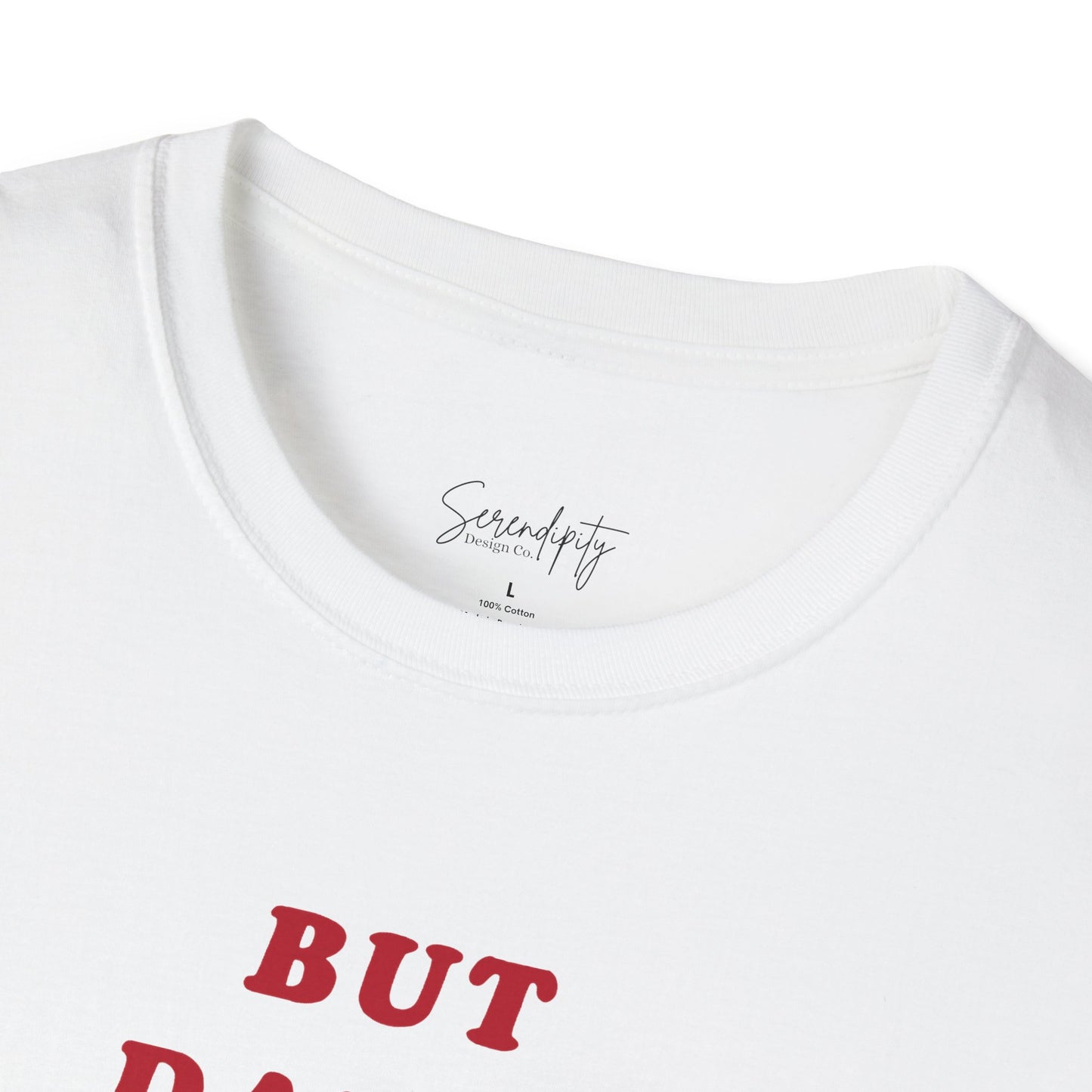 But Daddy I Love Him Soft Style Tee