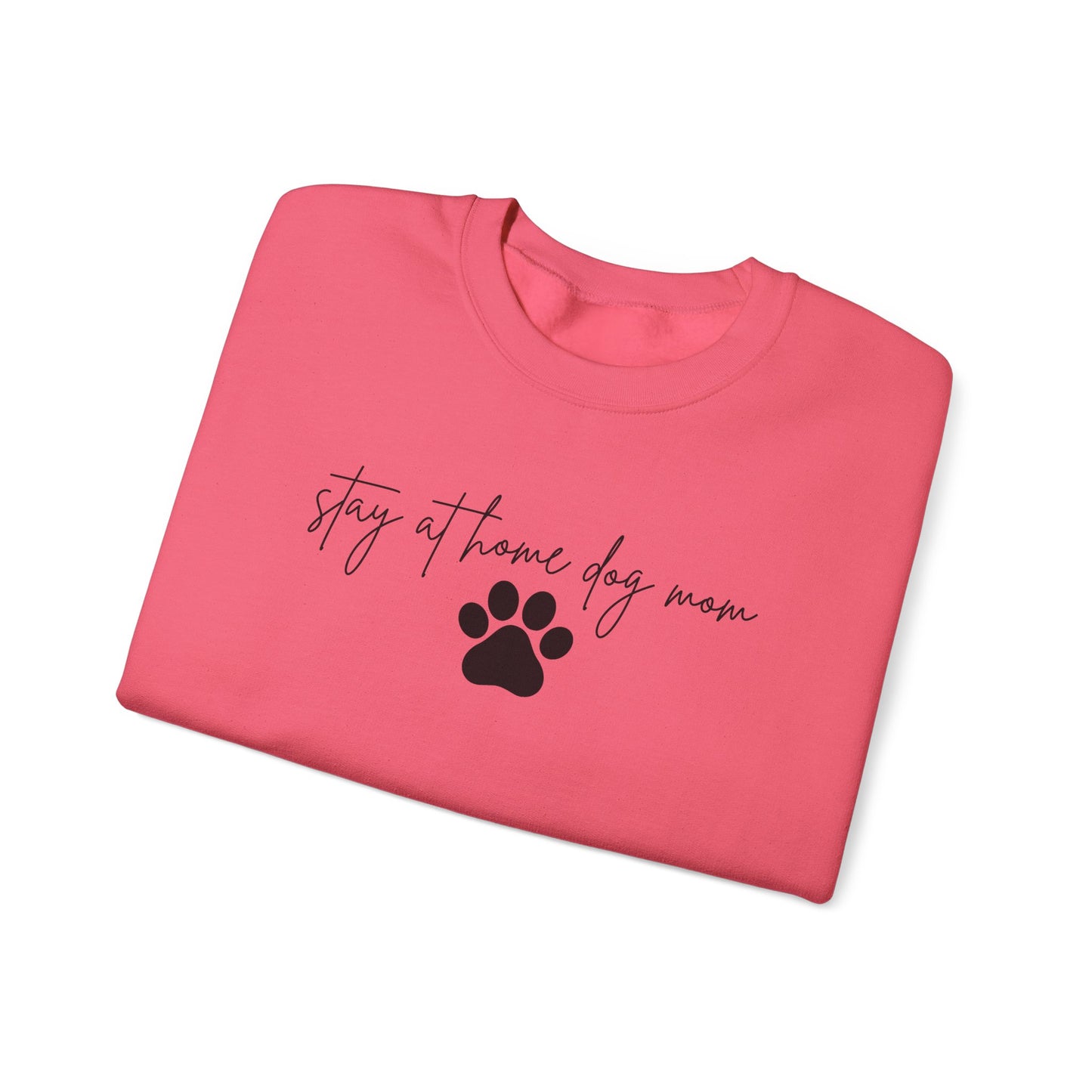 Stay At Home Dog Mom Crewneck Sweatshirt