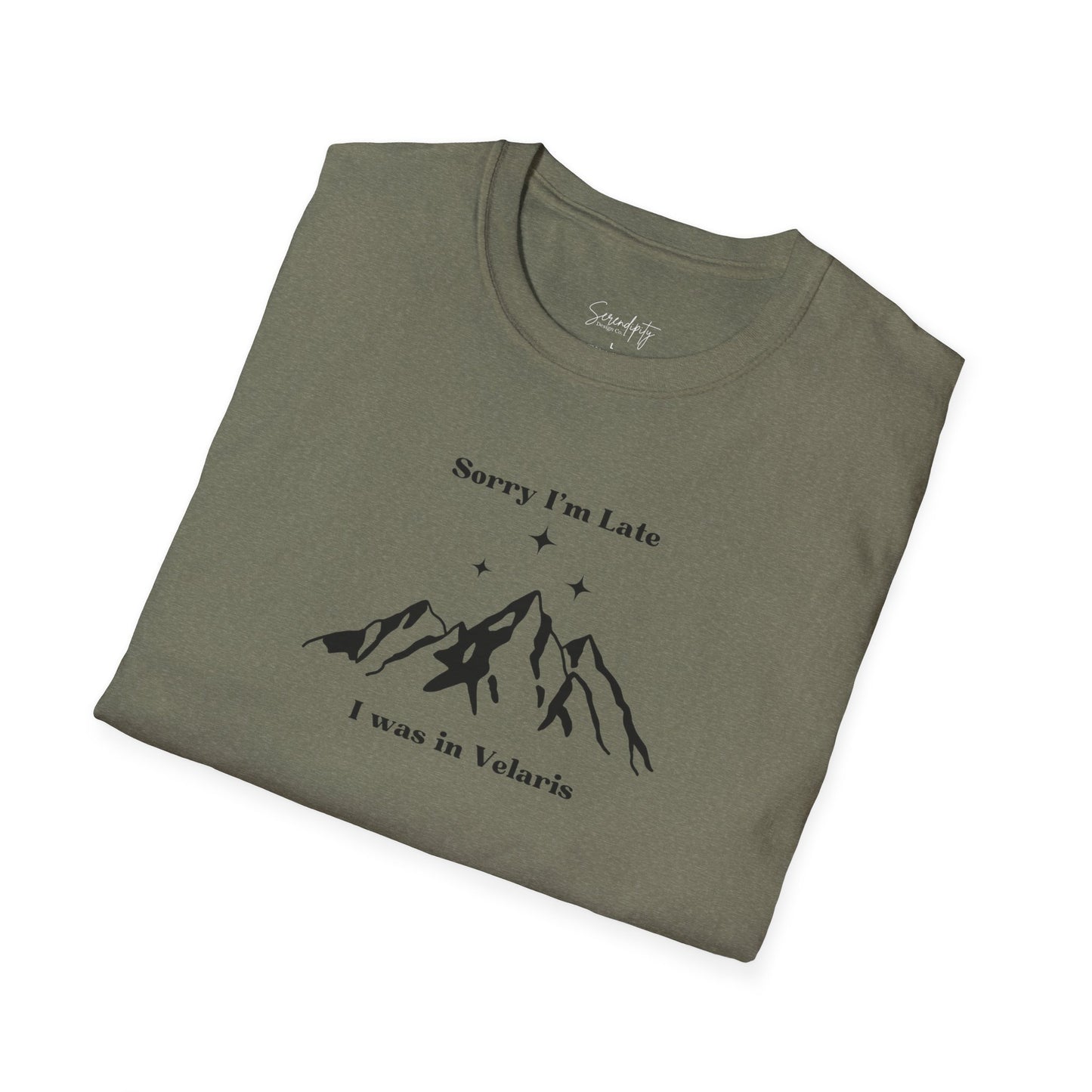 Sorry I'm Late I Was In Velaris Soft Style Tee