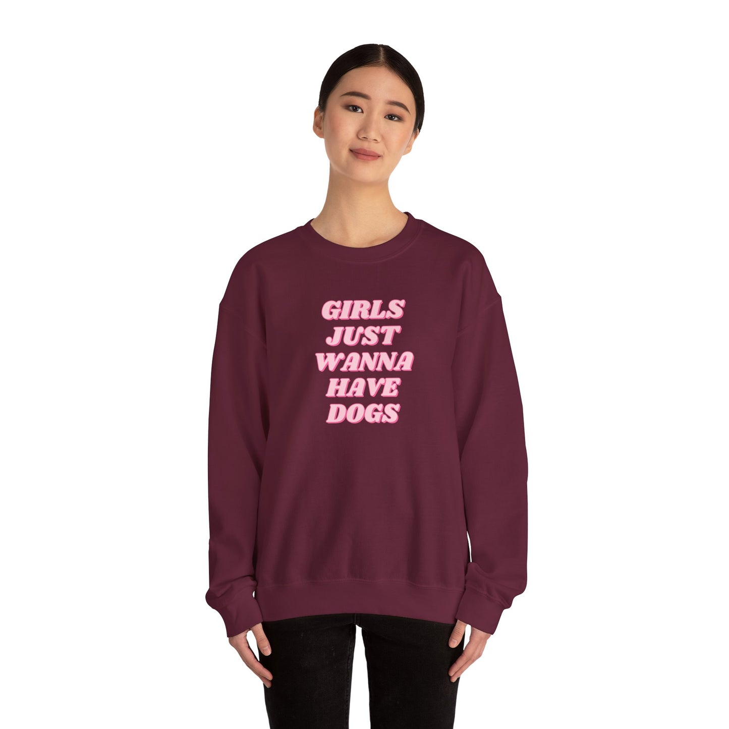 Girls Just Wanna Have Dogs Crewneck Sweatshirt