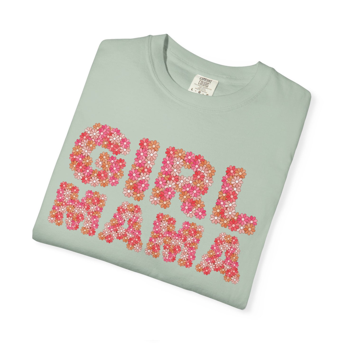 Girl Mama Floral Comfort Colors Tee