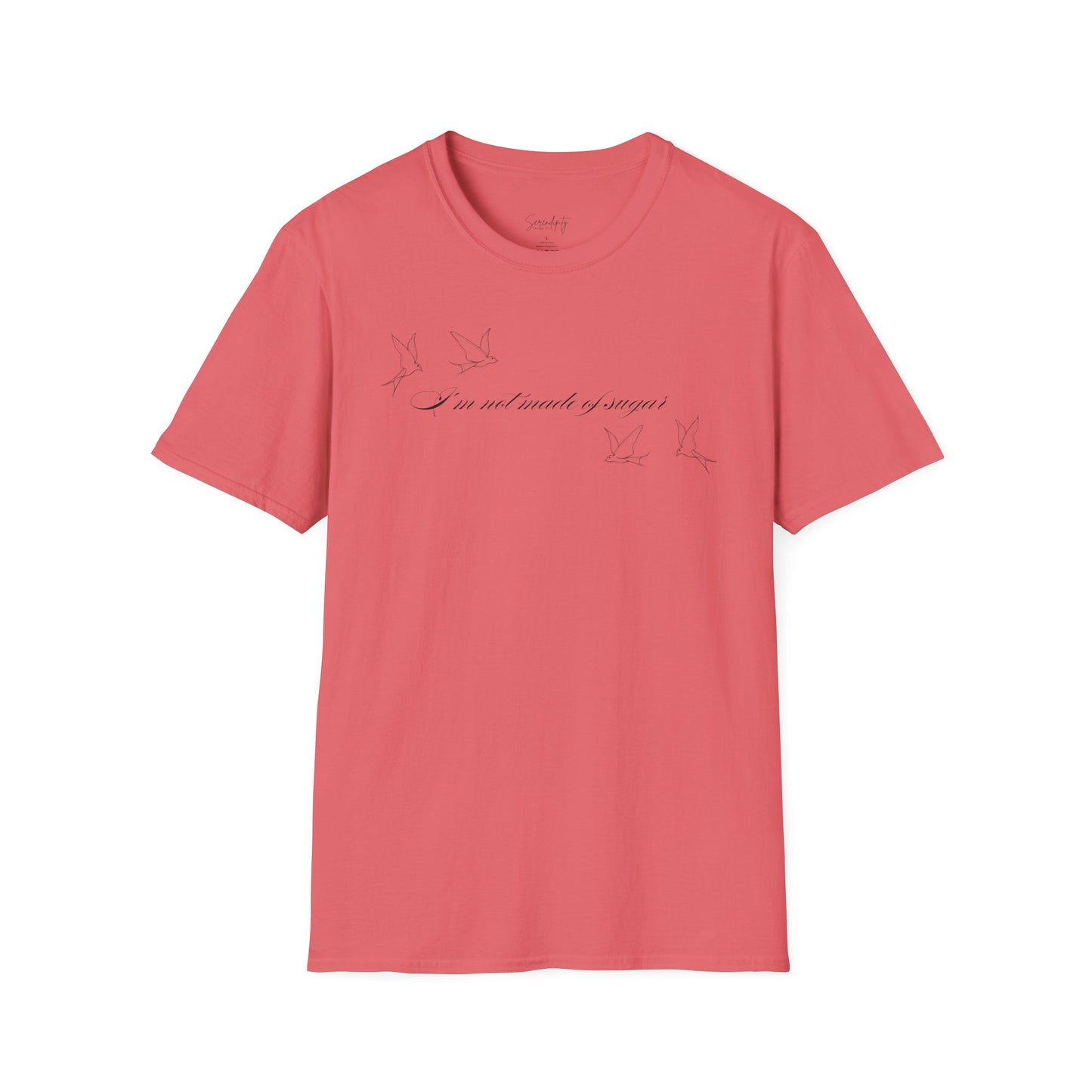 I'm Not Made of Sugar Soft Style Tee