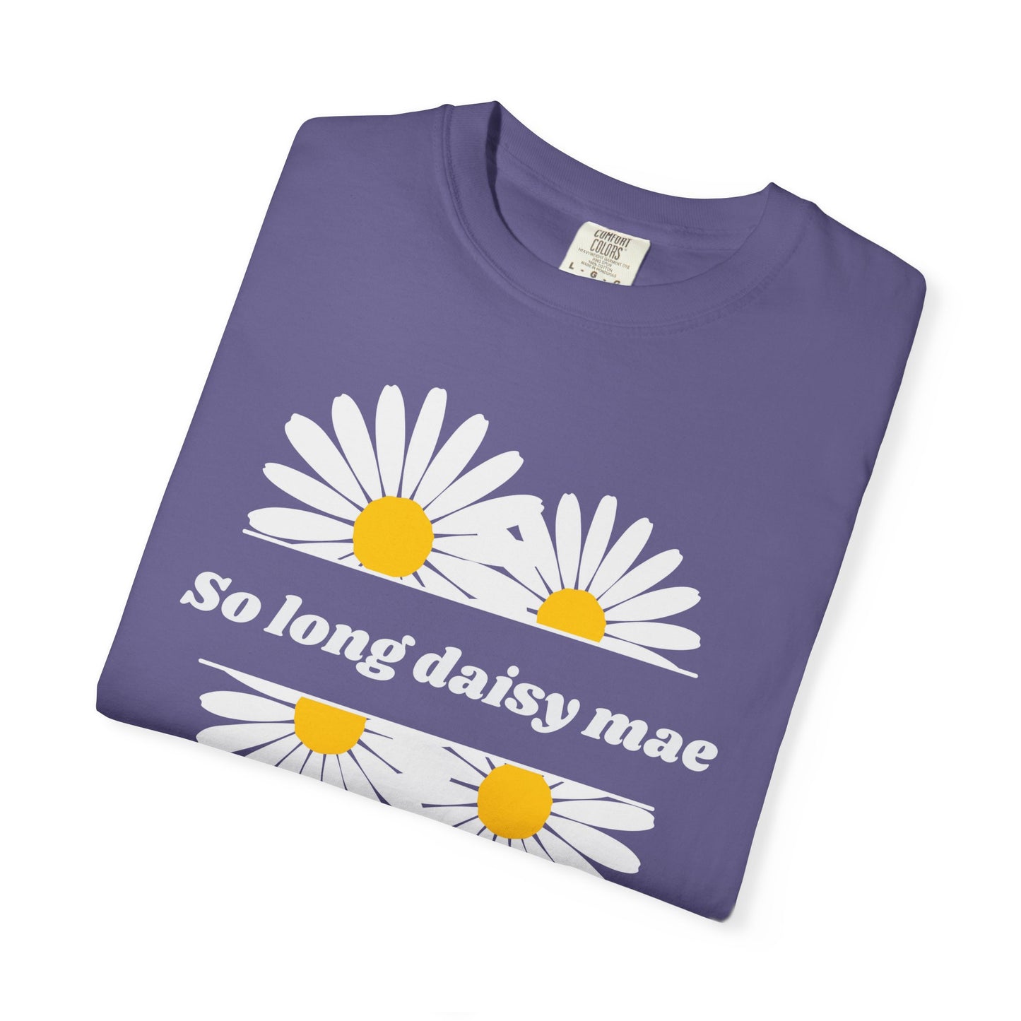 So Long Daisy Mae Comfort Colors Tee