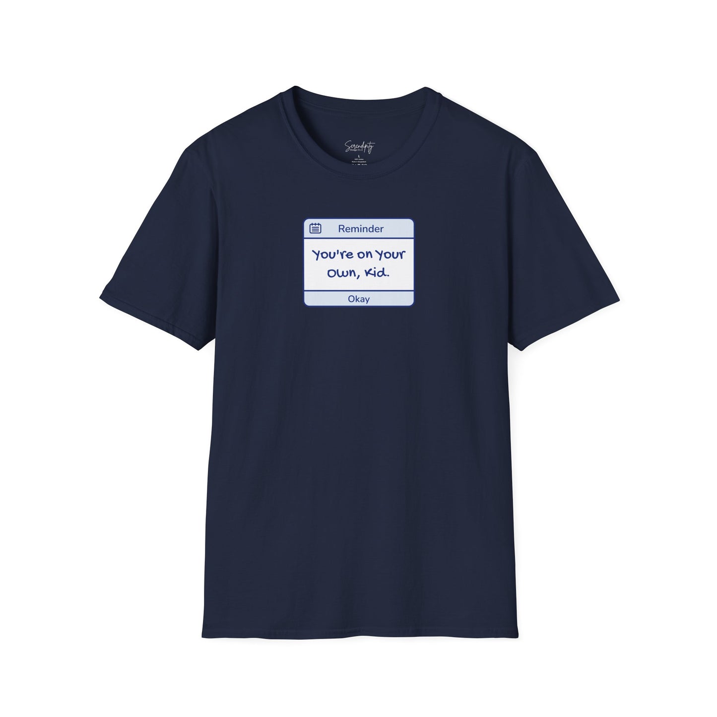 You're On Your Own Kid Reminder Soft Style Tee