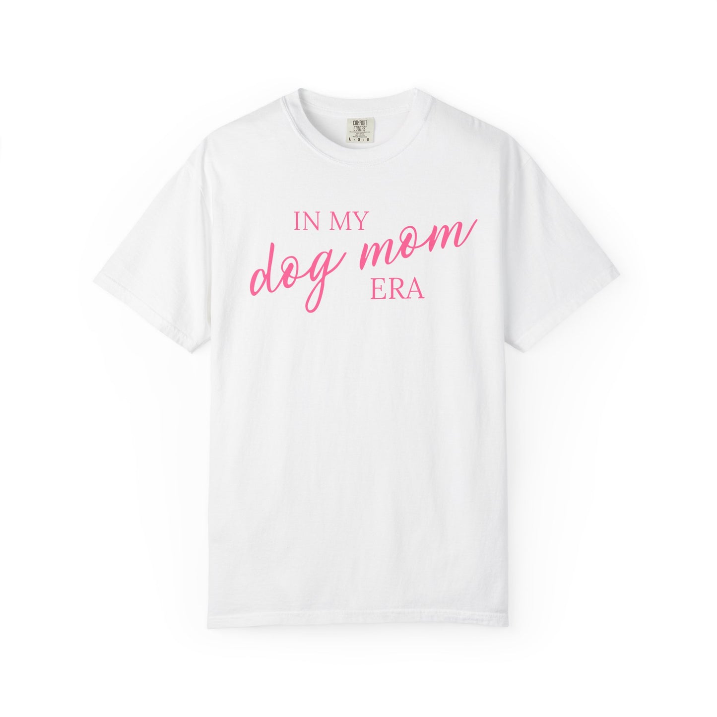 In My Dog Mom Era Comfort Colors Tee