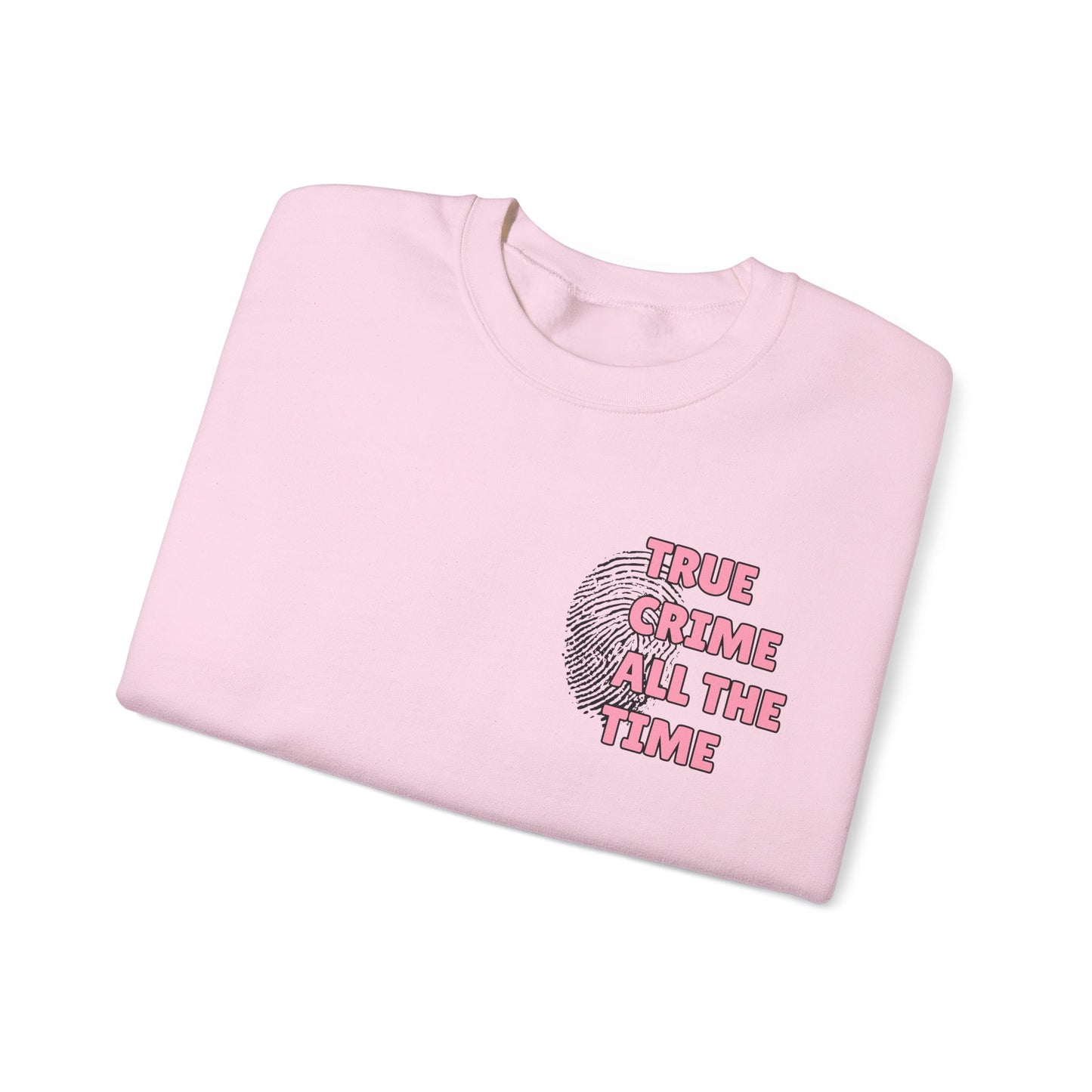 True Crime All The Time Crewneck Sweatshirt