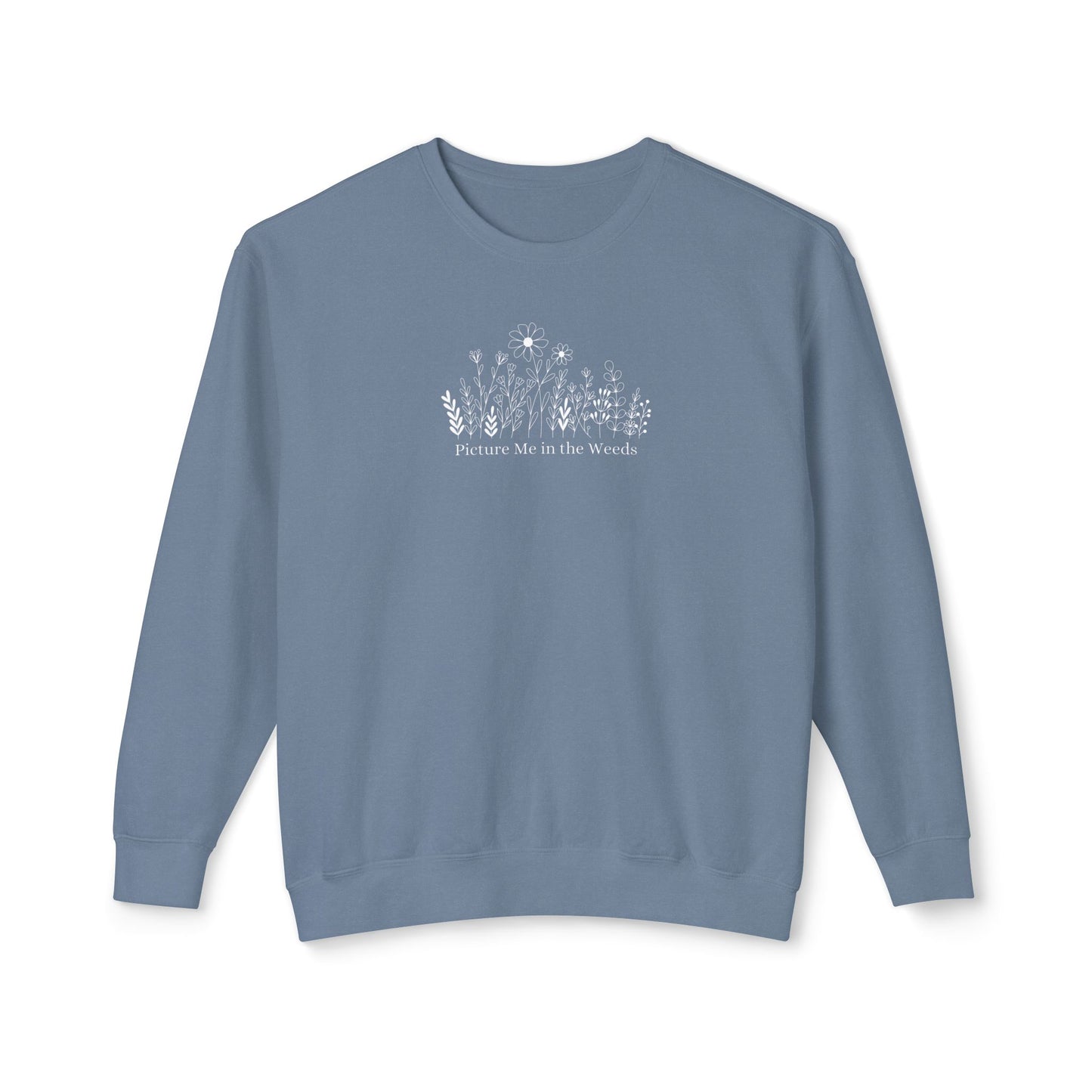Picture Me In The Weeds Comfort Colors Sweatshirt