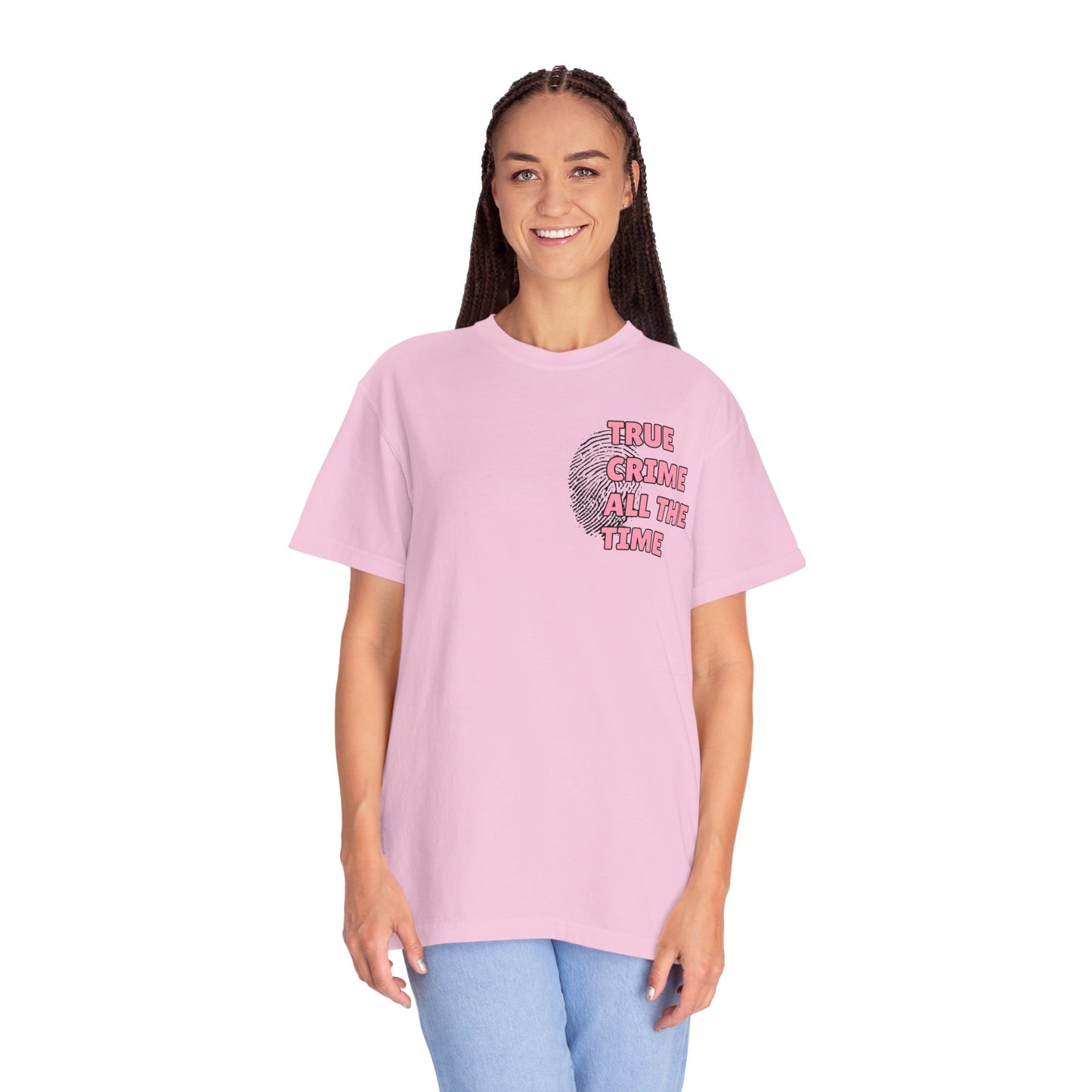 True Crime All The Time Comfort Colors Tee