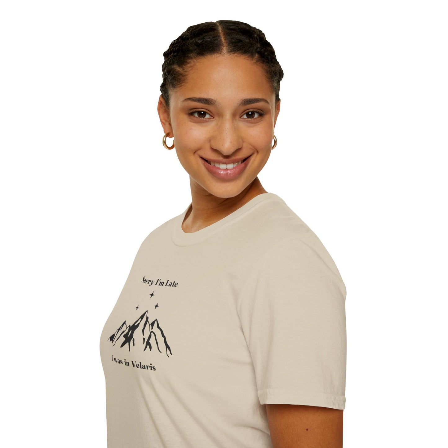 Sorry I'm Late I Was In Velaris Soft Style Tee