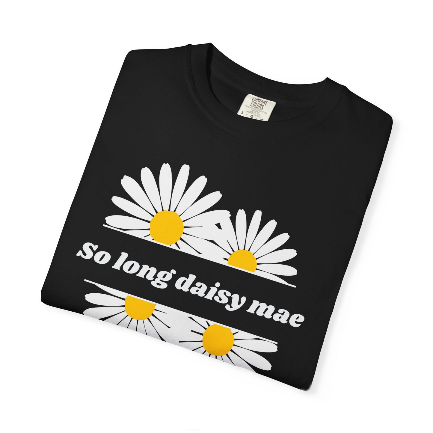 So Long Daisy Mae Comfort Colors Tee