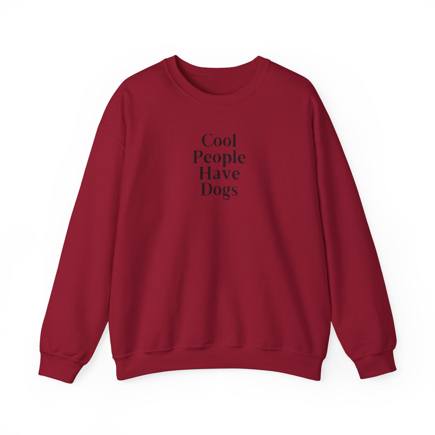 Cool People Have Dogs Unisex Crewneck