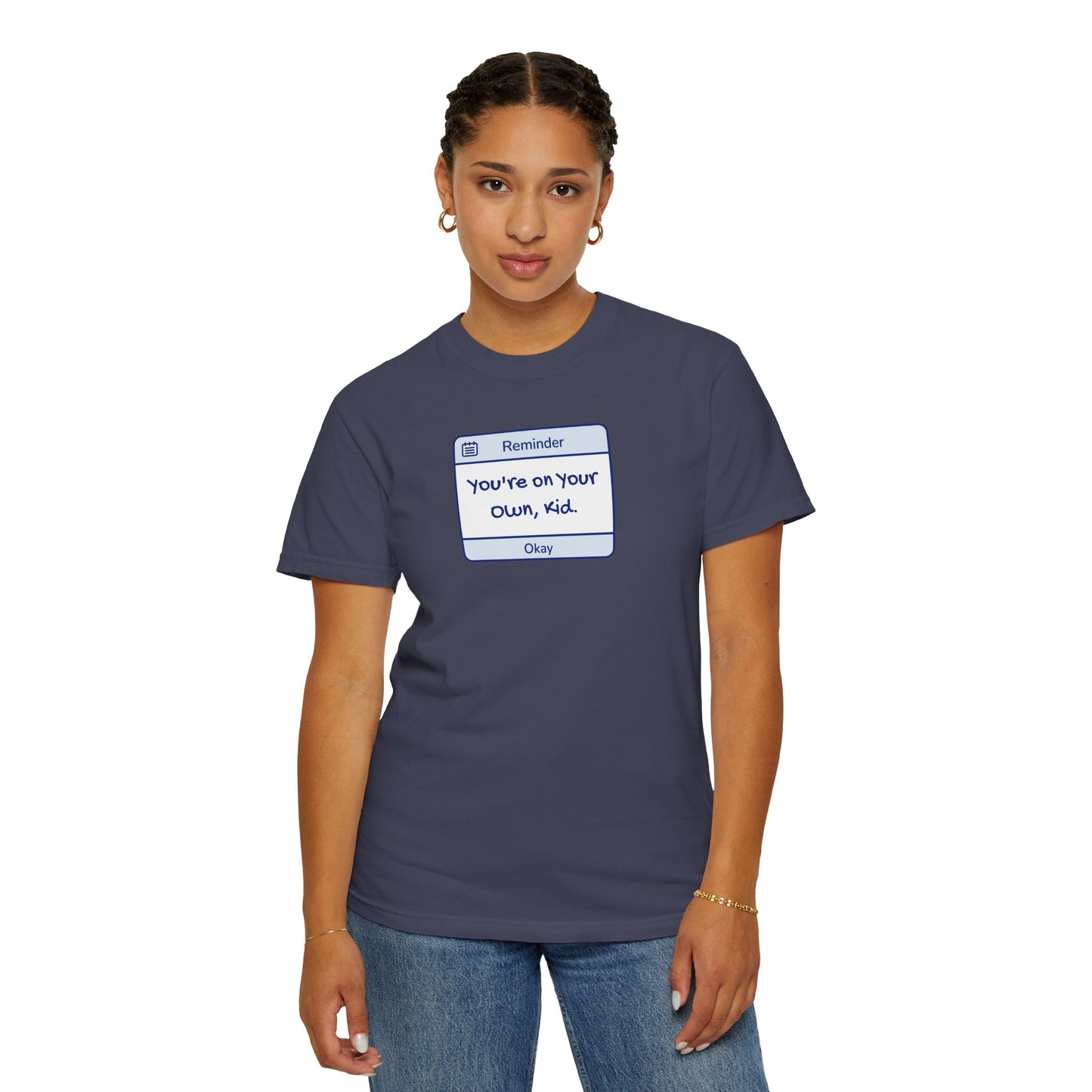 You're On Your Own Kid Comfort Colors Tee