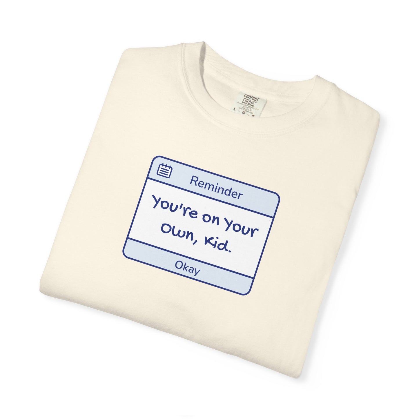 You're On Your Own Kid Comfort Colors Tee