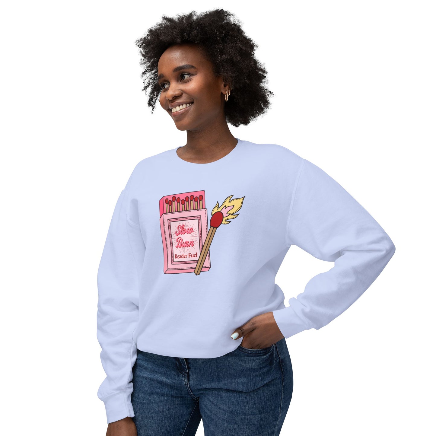 Slow Burn Matches Comfort Colors Sweatshirt