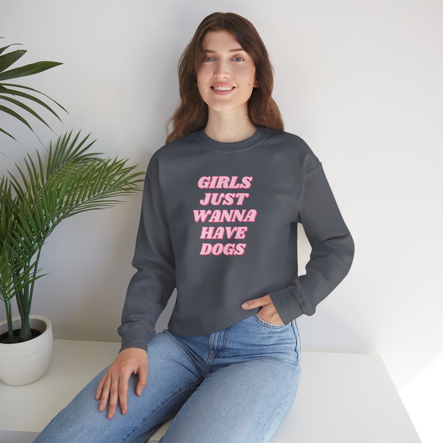 Girls Just Wanna Have Dogs Crewneck Sweatshirt