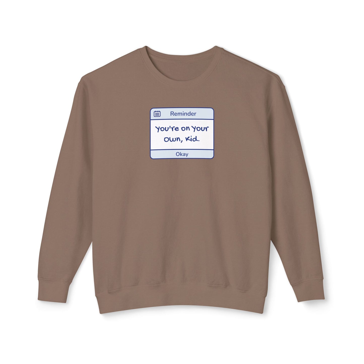 You're On Your Own Kid Comfort Colors Sweatshirt