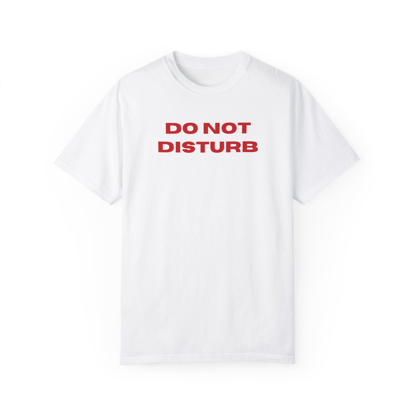 Do Not Disturb Comfort Colors Tee
