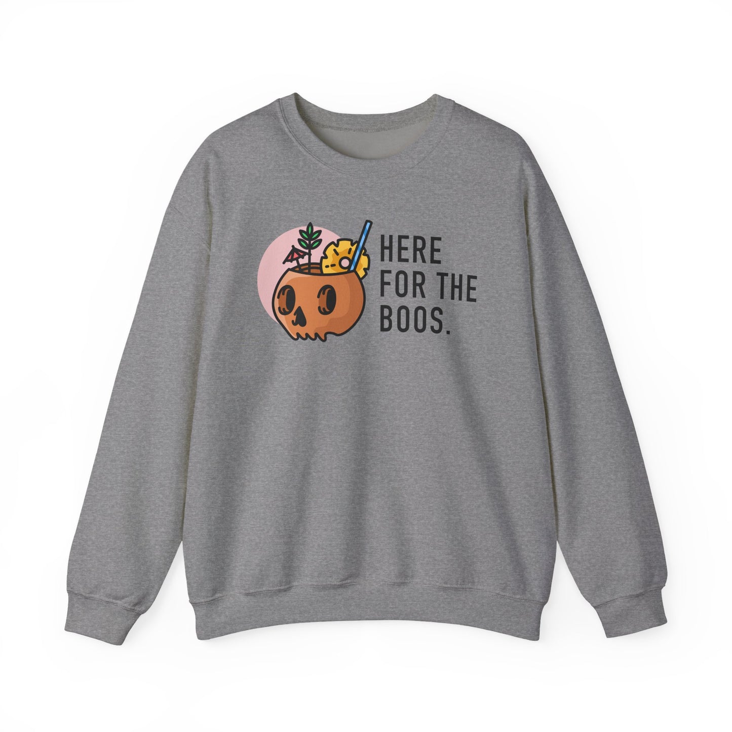Here For The Boos Crewneck Sweatshirt
