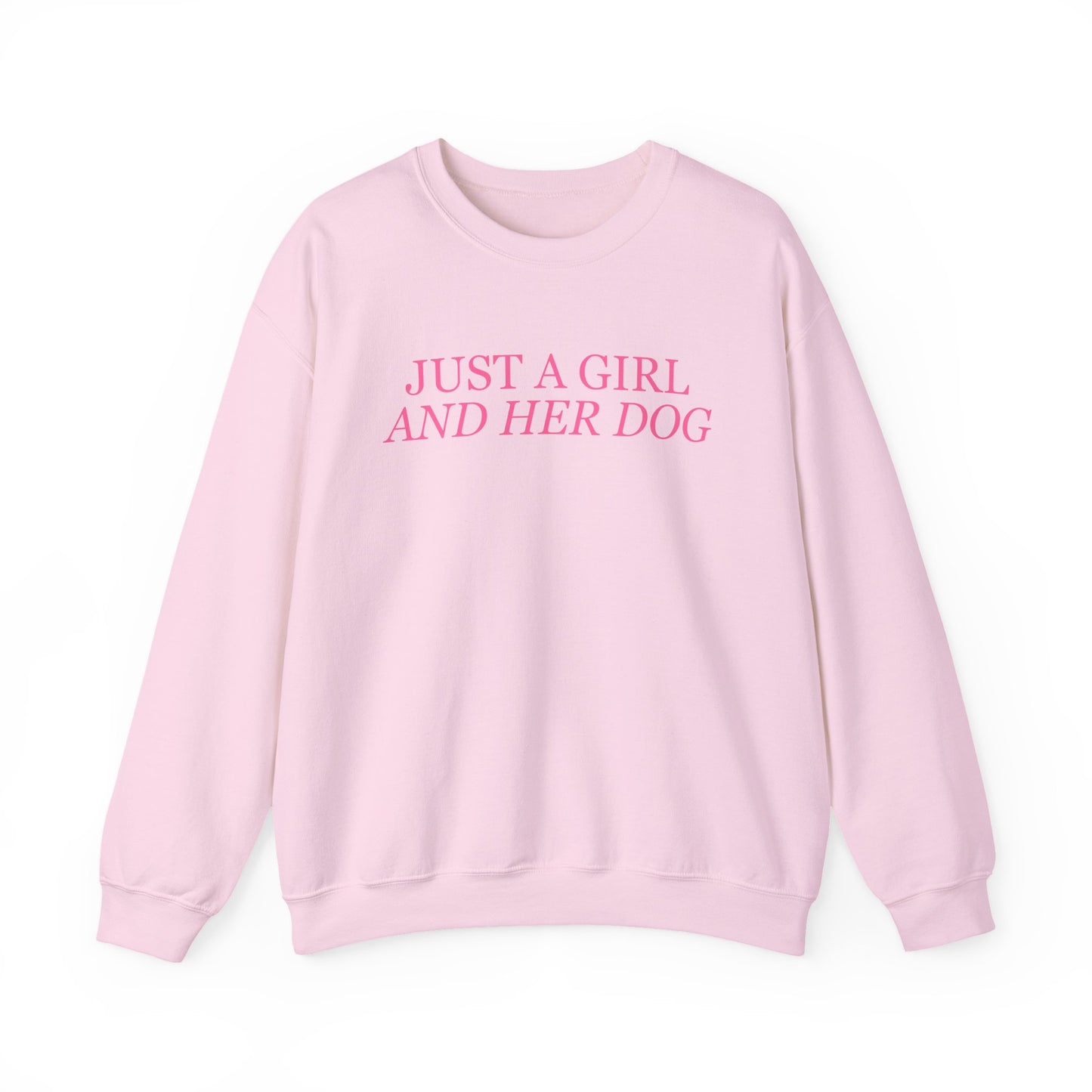 Just a Girl and Her Dog Crewneck Sweatshirt