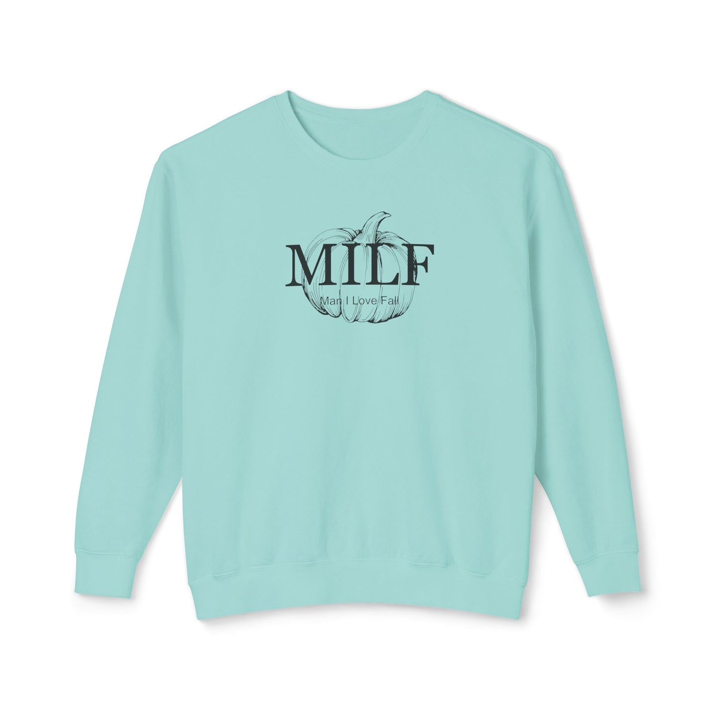 MILF (Man I Love Fall) Comfort Colors Sweatshirt