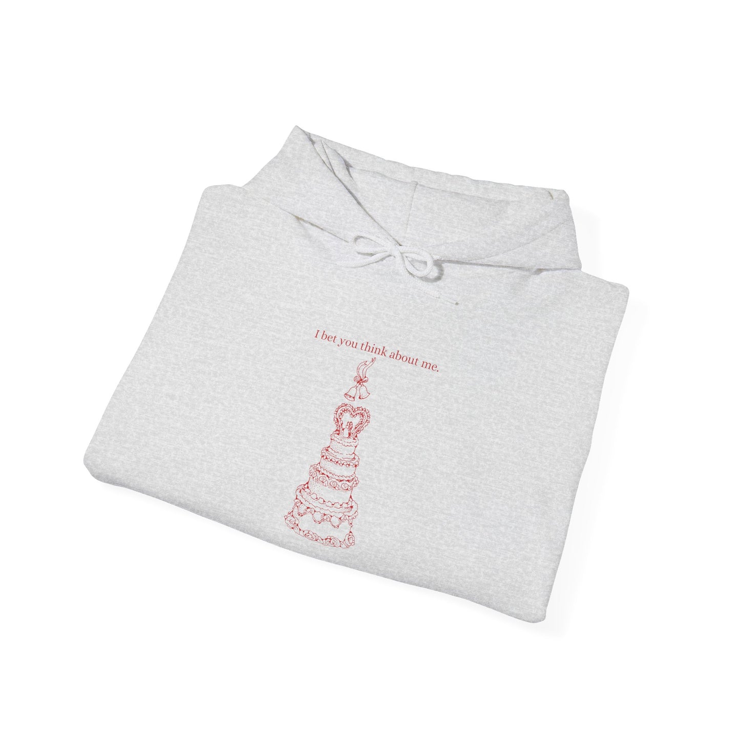 I Bet You Think About Me Unisex Hoodie