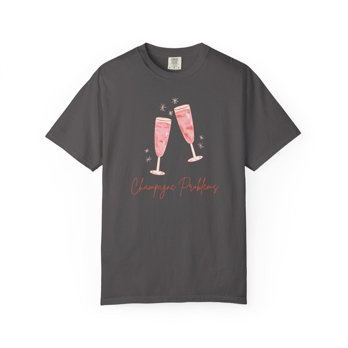 Champagne Problems Comfort Colors Tee