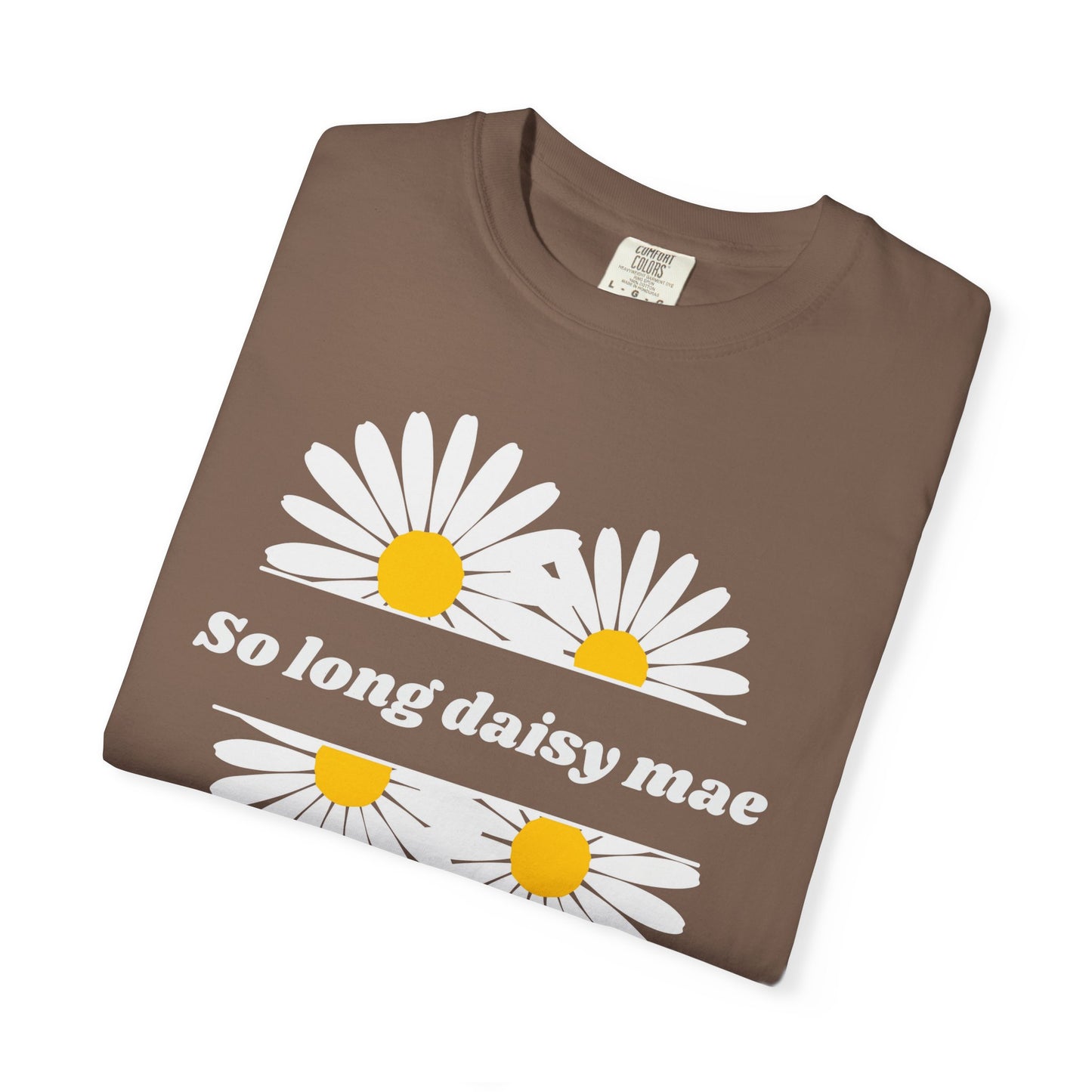 So Long Daisy Mae Comfort Colors Tee