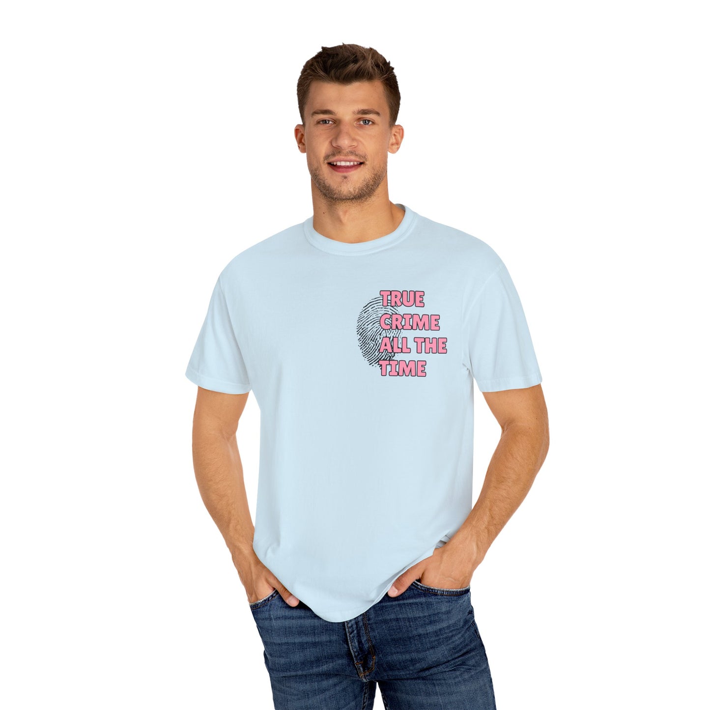 True Crime All The Time Comfort Colors Tee