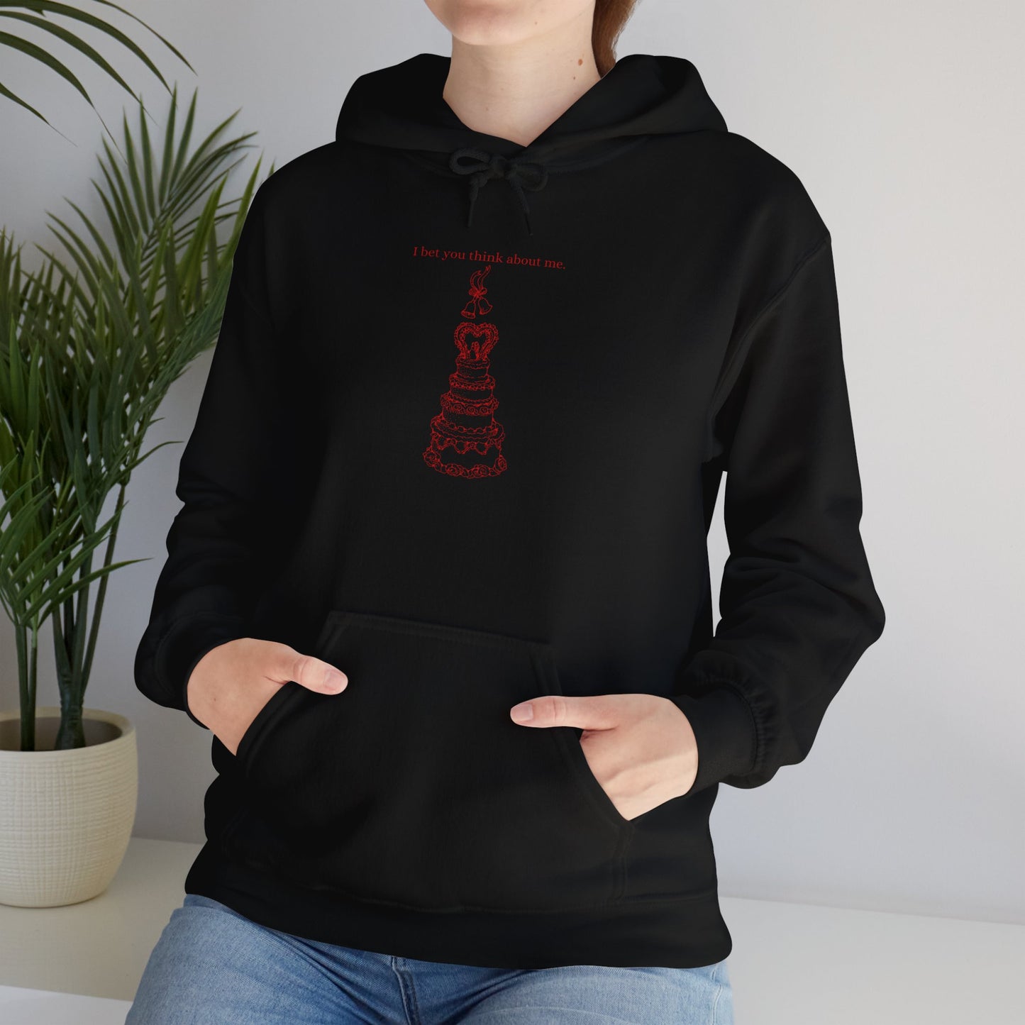 I Bet You Think About Me Unisex Hoodie