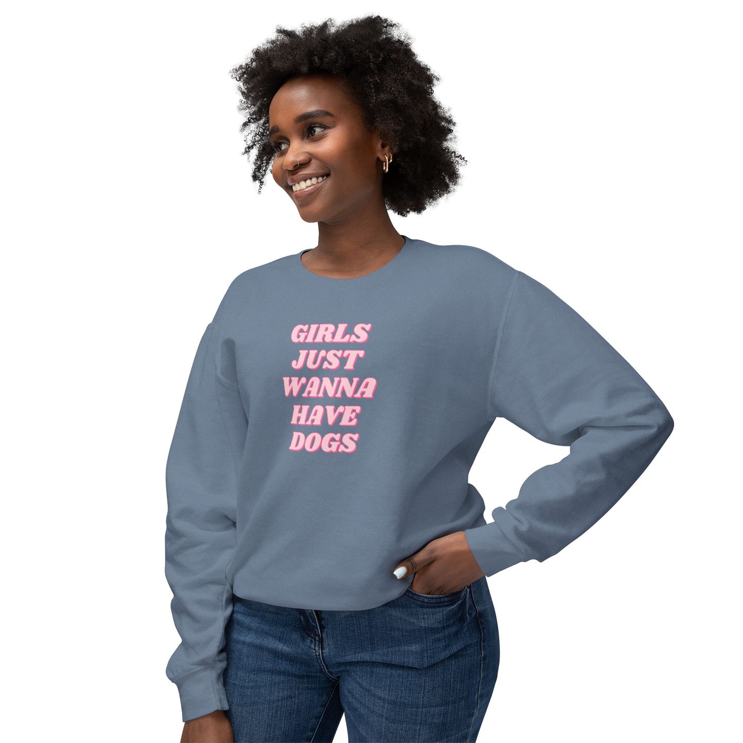 Girls Just Wanna Have Dogs Comfort Colors Sweatshirt