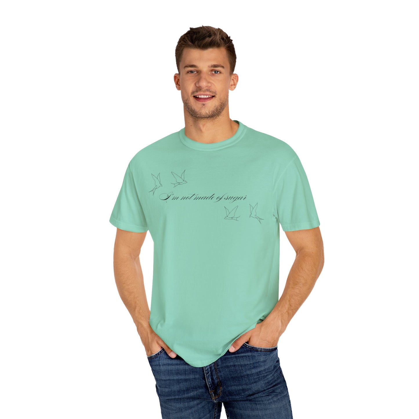 I'm Not Made of Sugar Comfort Colors Tee