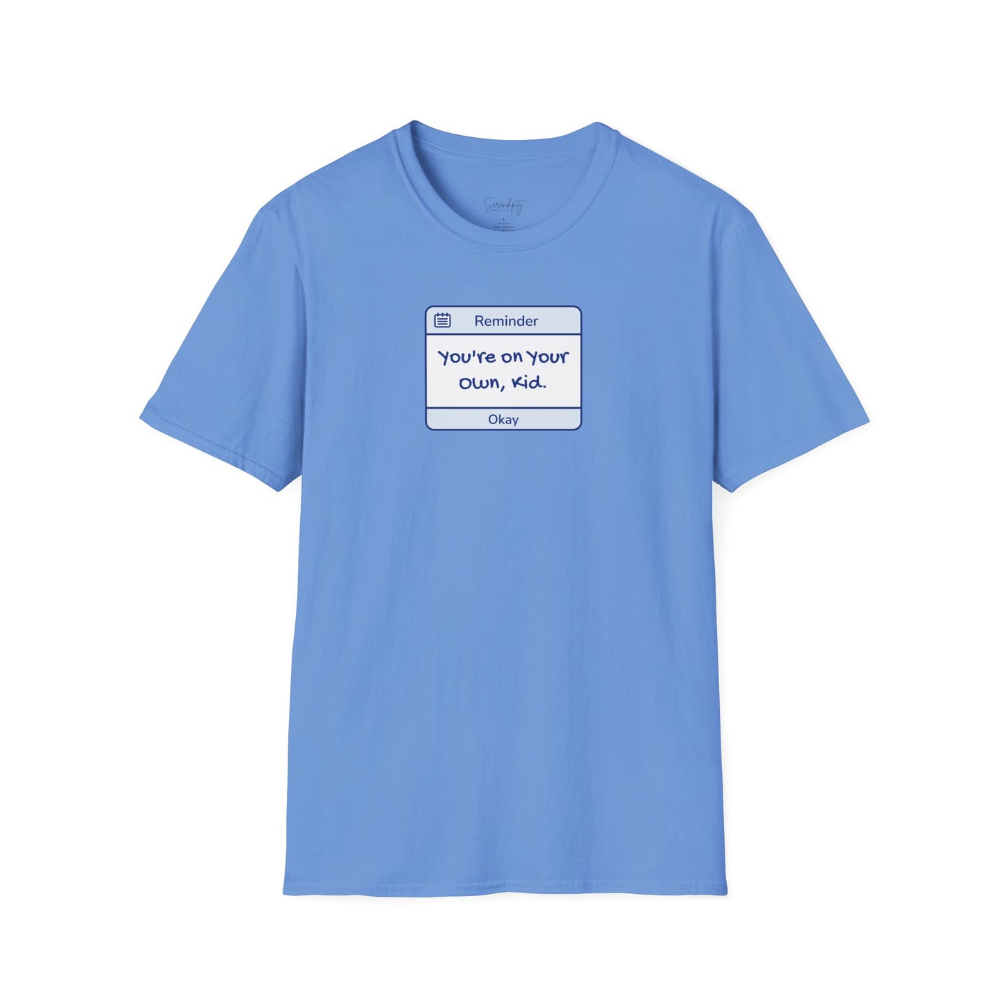 You're On Your Own Kid Reminder Soft Style Tee