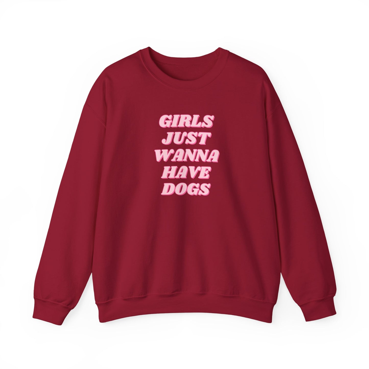 Girls Just Wanna Have Dogs Crewneck Sweatshirt
