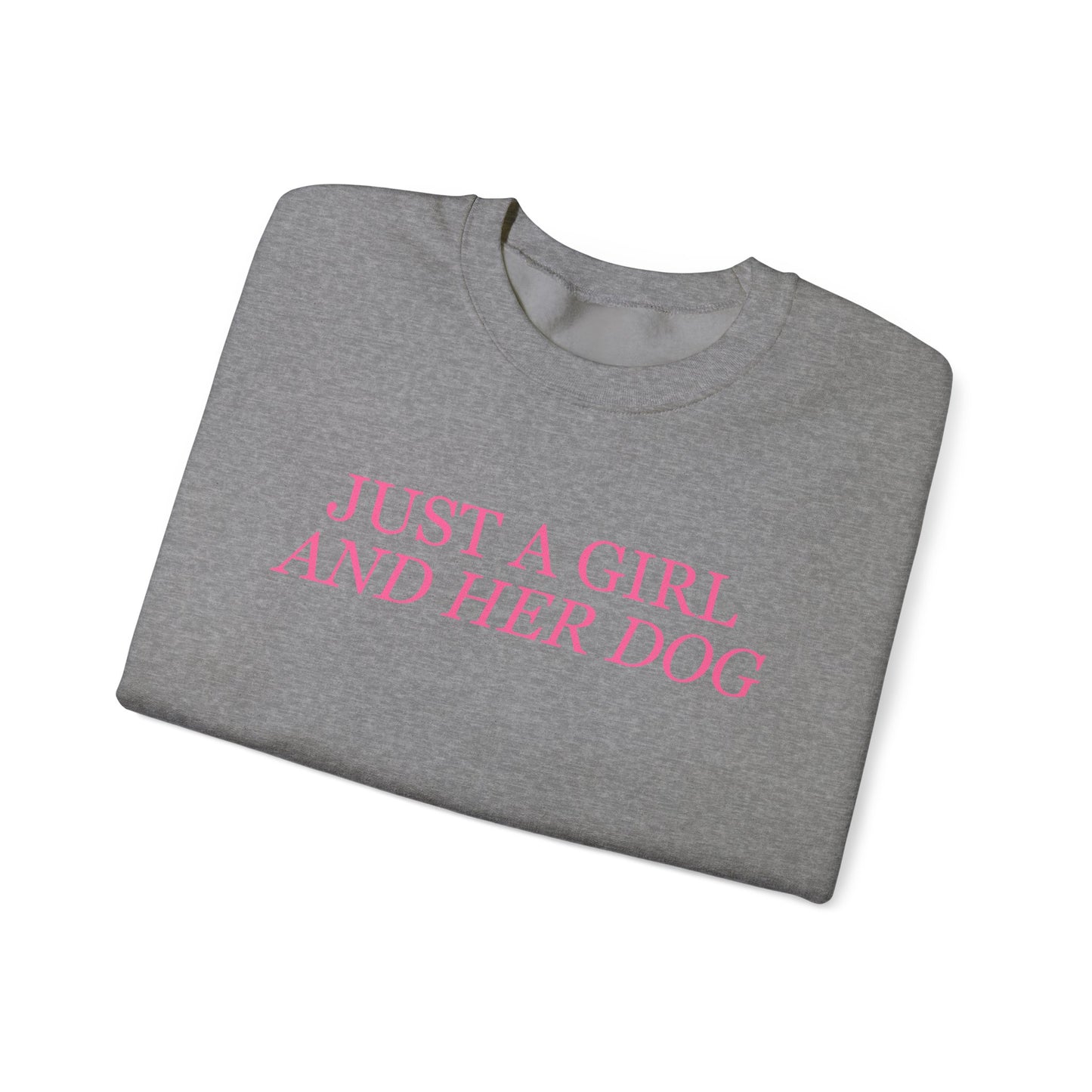 Just a Girl and Her Dog Crewneck Sweatshirt