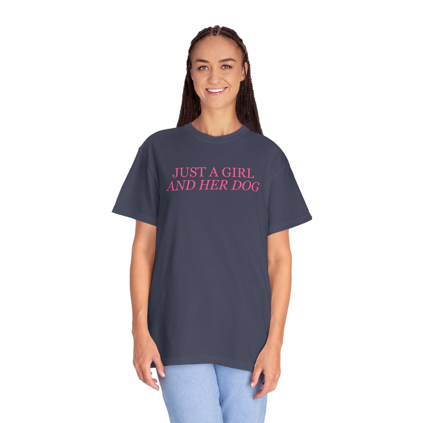 Just a Girl and Her Dog Comfort Colors Tee