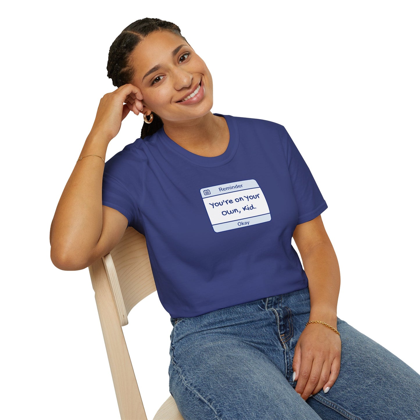 You're On Your Own Kid Reminder Soft Style Tee