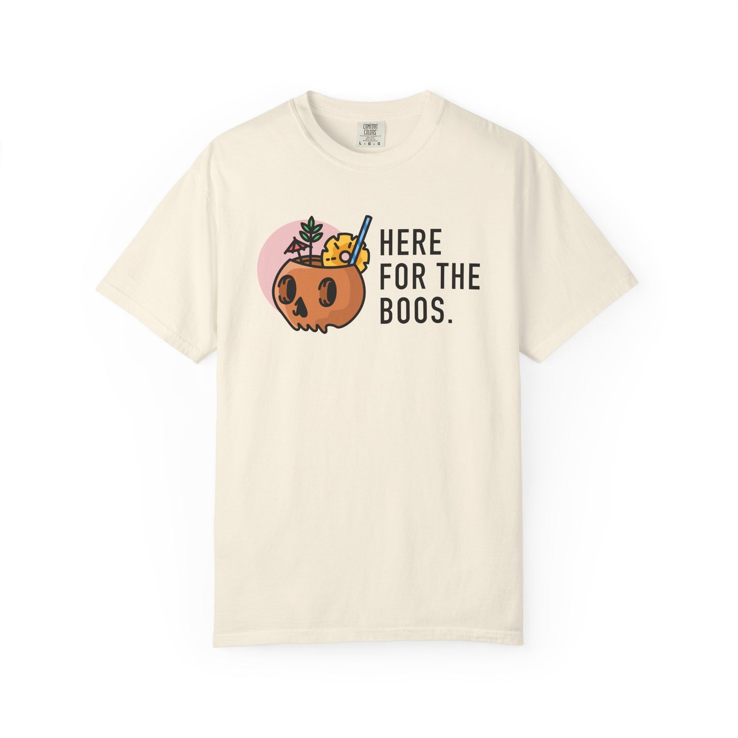 Here For The Boos Comfort Colors Tee