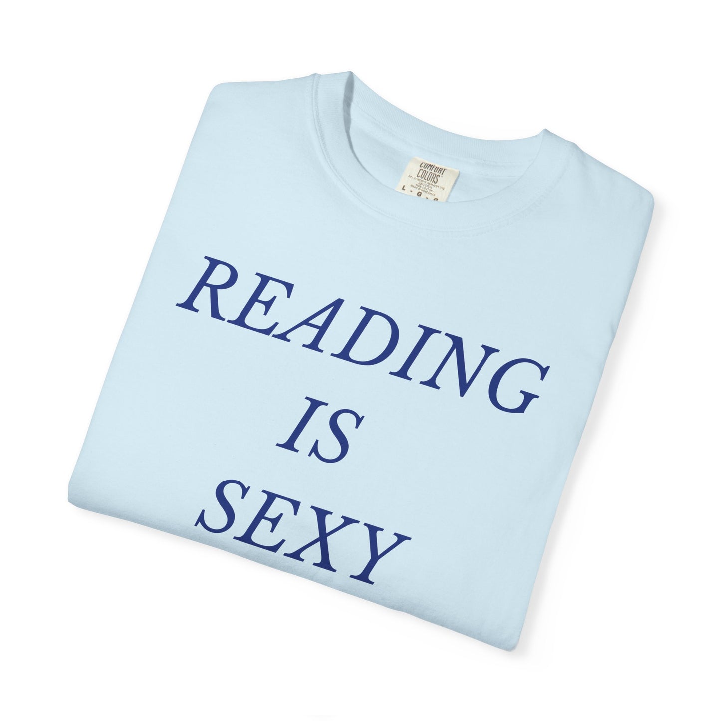 Reading is Sexy Comfort Colors Tee
