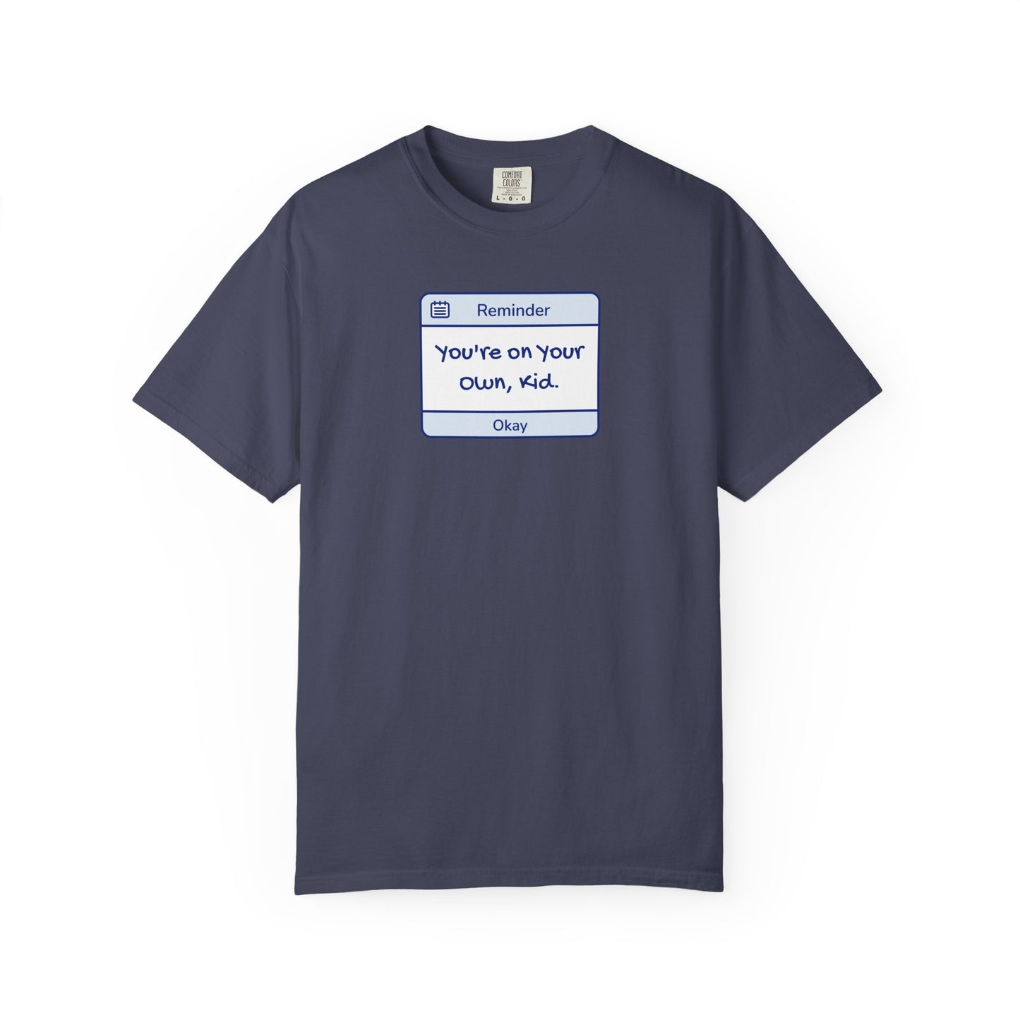 You're On Your Own Kid Comfort Colors Tee